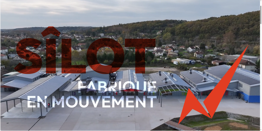 le Sîlot fabrique en mouvement